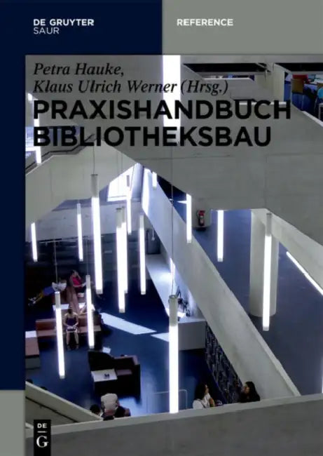 Buy Praxishandbuch Bibliotheksbau (English, Petra Hauke | Klaus Ulrich Werner) — BookShops.in