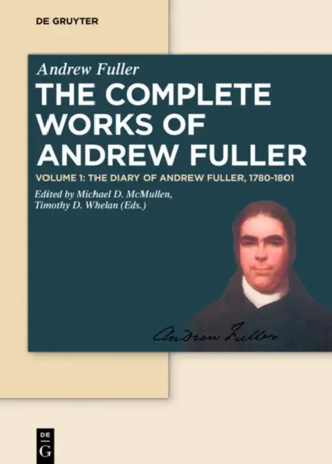 The Diary of Andrew Fuller, 1780-1801 (English, Michael D. McMullen | Timothy D. Whelan)