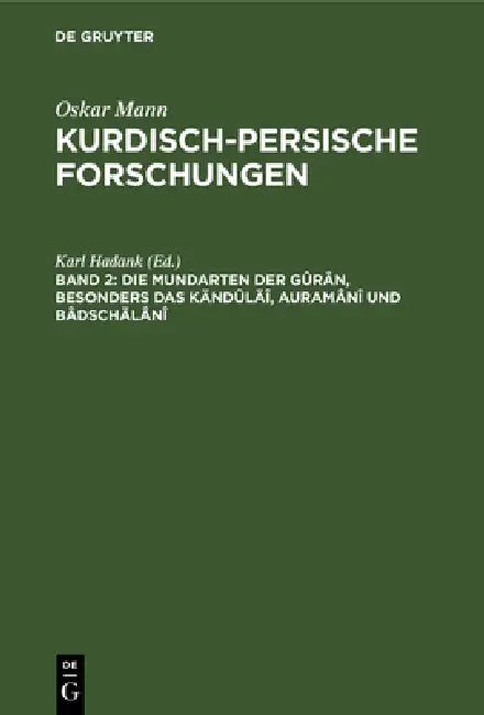 Buy Die Mundarten Der Gûrân, Besonders Das Kändûläî, Auramânî Und Bâdschälânî (English, Karl Hadank) — BookShops.in