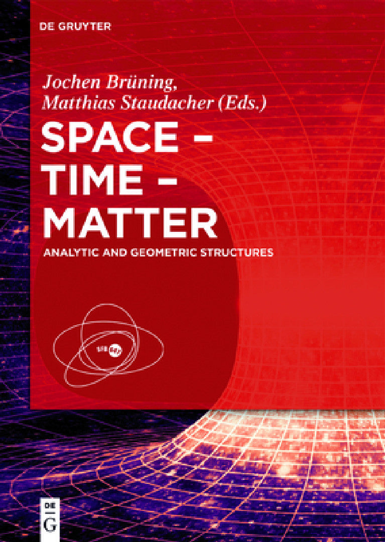 Buy Space - Time - Matter (English, Jochen Brüning | Matthias Staudacher | Bernold Fiedler) — BookShops.in