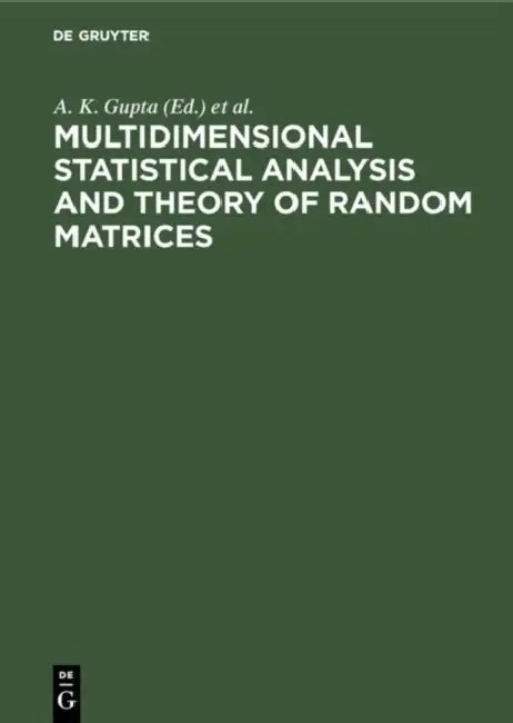 Buy Multidimensional Statistical Analysis and Theory of Random Matrices (English, A. K. Gupta | V. L. Girko) — BookShops.in