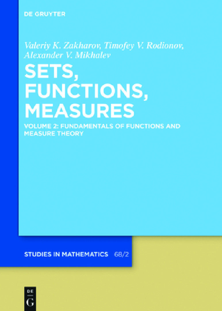 Buy Fundamentals of Functions and Measure Theory (English, Valeriy K. Zakharov | Timofey V. Rodionov | Alexander V. Mikhalev) — BookShops.in
