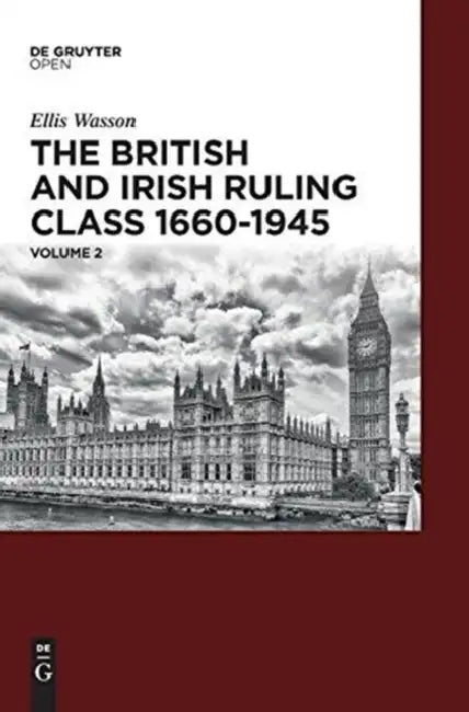 Buy The British and Irish Ruling Class 1660-1945 Vol. 2 (English, Ellis A. Wasson) — BookShops.in