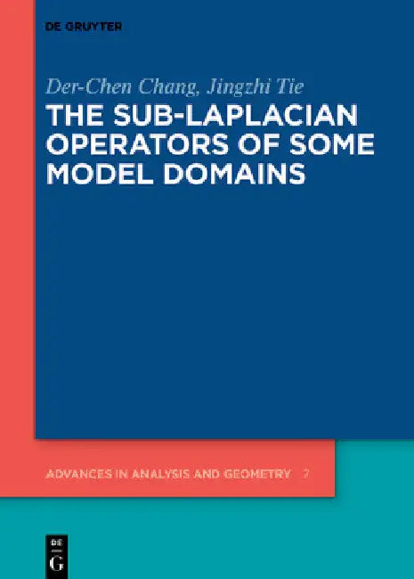 Buy The Sub-Laplacian Operators of Some Model Domains (English, Der-Chen Chang | Jingzhi Tie) — BookShops.in