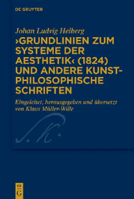 >Grundlinien Zum Systeme Der Aesthetik (English, Johan Ludvig Heiberg | Klaus Müller-Wille)