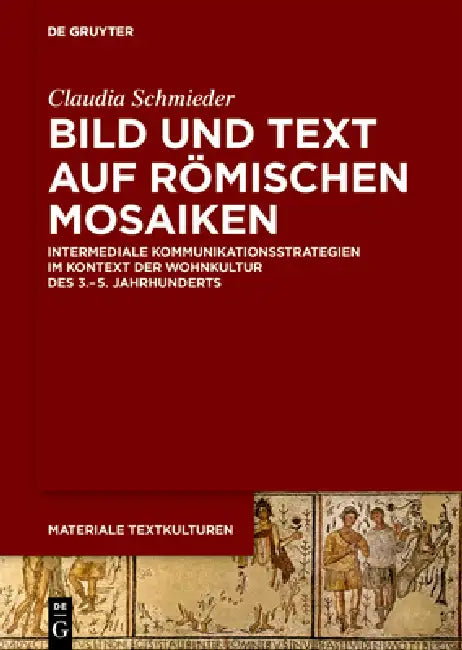 Bild Und Text Auf Römischen Mosaiken (English, Claudia Schmieder)