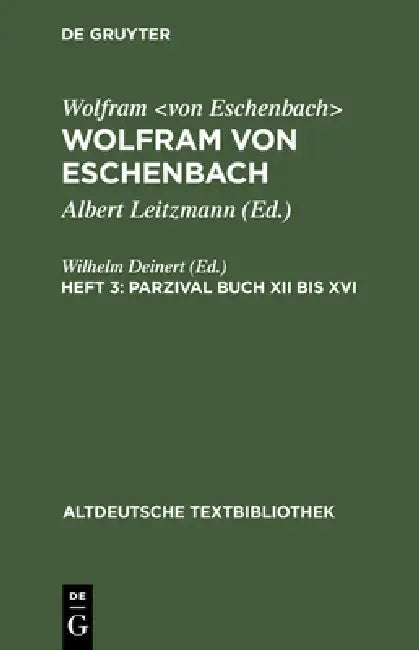 Buy Parzival Buch XII bis XVI (English, Wilhelm Deinert | Albert Leitzmann) — BookShops.in
