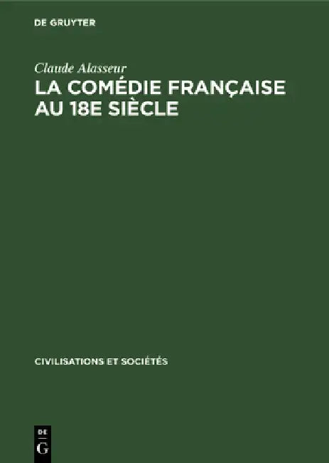 Buy La Comédie Française Au 18e Siècle (English, Claude Alasseur) — BookShops.in