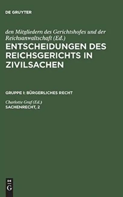 Entscheidungen des Reichsgerichts in Zivilsachen, Sachenrecht, 2 (English, Charlotte Graf)