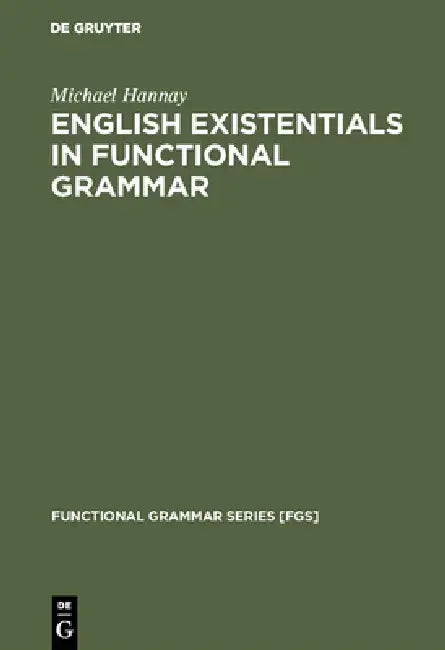 Buy English Existentials in Functional Grammar (English, Michael Hannay) — BookShops.in