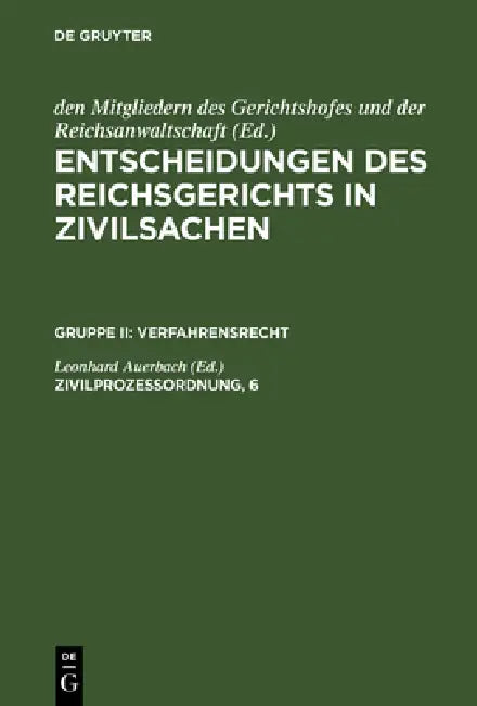 Entscheidungen des Reichsgerichts in Zivilsachen, Zivilprozessordnung, 6 (English, Leonhard Auerbach)