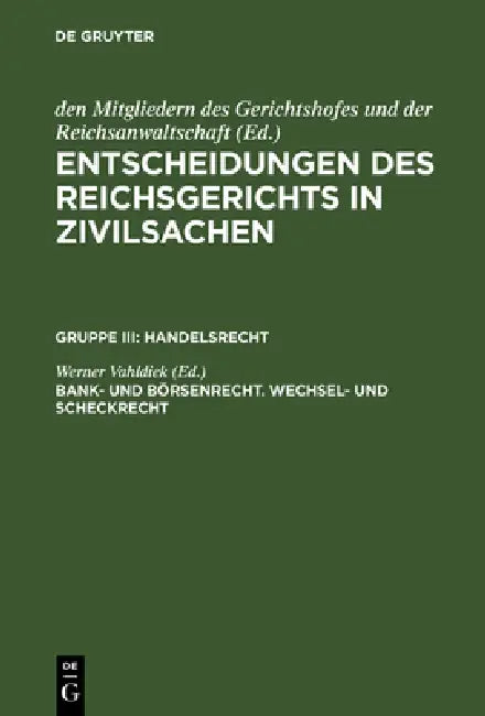 Buy Entscheidungen des Reichsgerichts in Zivilsachen, Bank- und Börsenrecht. Wechsel- und Scheckrecht (English, Werner Vahldiek) — BookShops.in