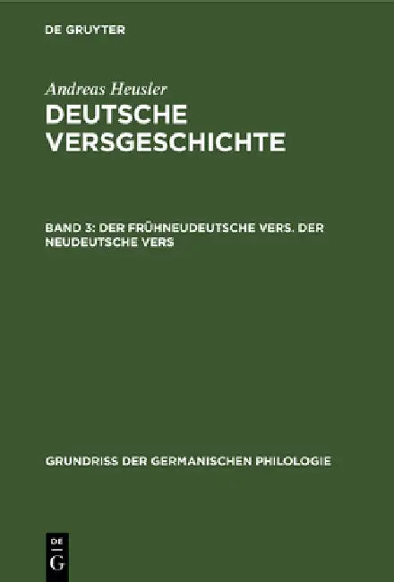 Buy Der Frühneudeutsche Vers. Der Neudeutsche Vers (English, Andreas Heusler) — BookShops.in