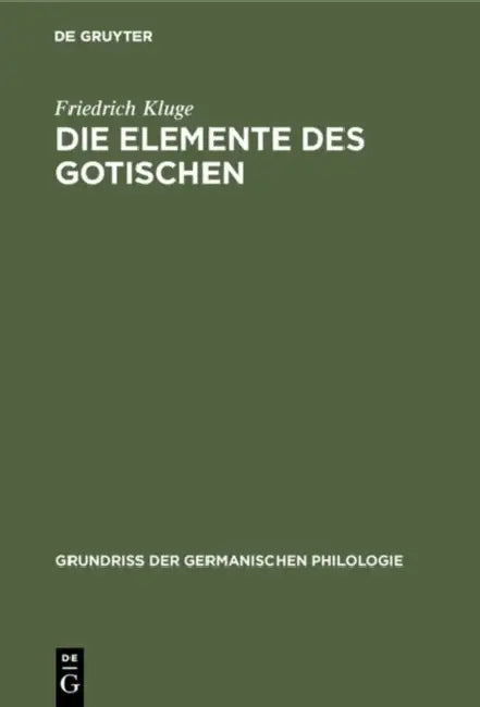 Buy Die Elemente Des Gotischen (English, Friedrich Kluge) — BookShops.in