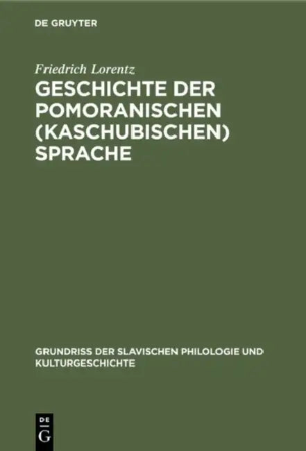 Buy Geschichte der pomoranischen (kaschubischen) Sprache (English, Friedrich Lorentz) — BookShops.in