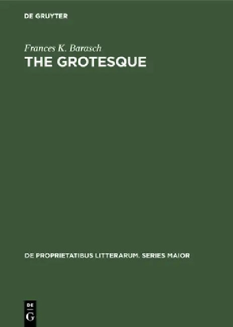 Buy The Grotesque (English, Frances K. Barasch) — BookShops.in