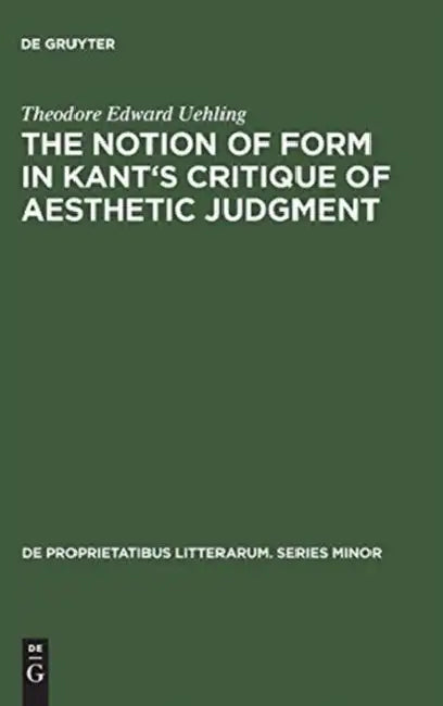 Buy The Notion of Form in Kant's Critique of Aesthetic Judgment (English, Theodore Edward Uehling) — BookShops.in