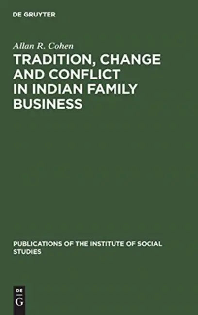 Buy Tradition, Change and Conflict in Indian Family Business (English, Allan R. Cohen) — BookShops.in
