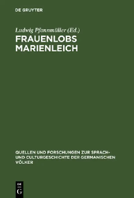 Buy Frauenlobs Marienleich (English, Ludwig Pfannmüller) — BookShops.in
