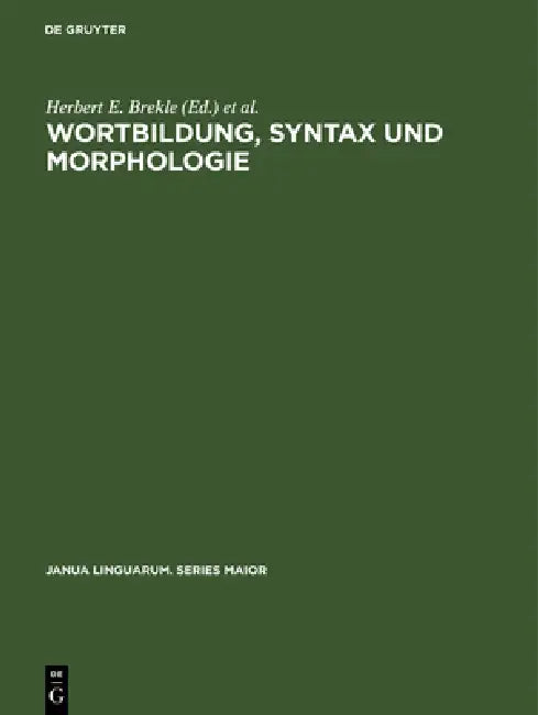 Buy Wortbildung, Syntax und Morphologie (English, Herbert E. Brekle | Leonhard Lipka) — BookShops.in