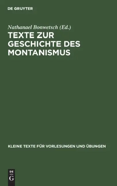 Buy Texte Zur Geschichte Des Montanismus (English, Nathanael Bonwetsch) — BookShops.in