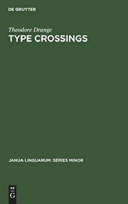 Type Crossings (English, Theodore Drange)