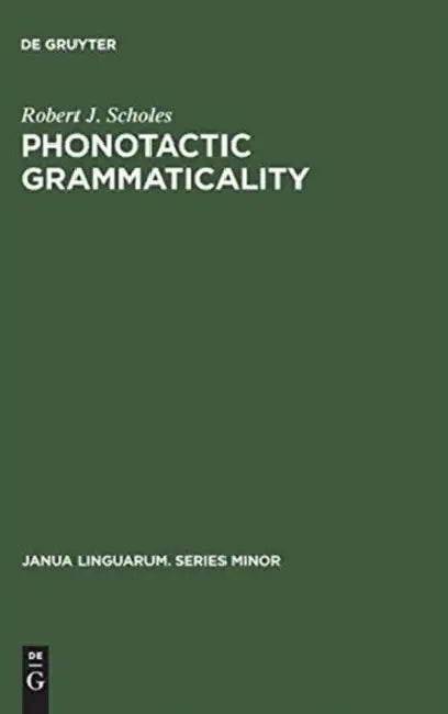 Buy Phonotactic Grammaticality (English, Robert J. Scholes) — BookShops.in