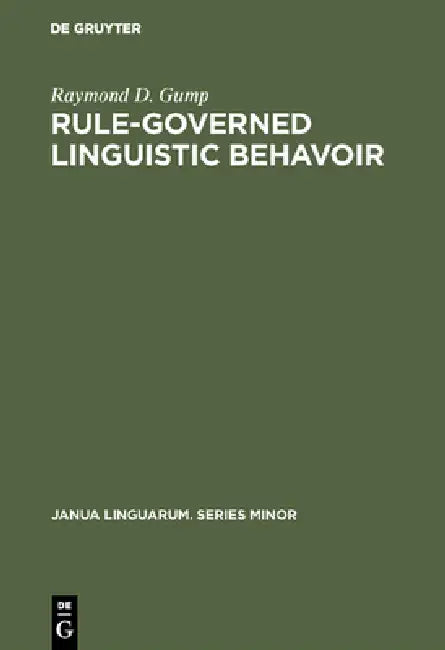 Rule-Governed Linguistic Behavoir (English, Raymond D. Gump)