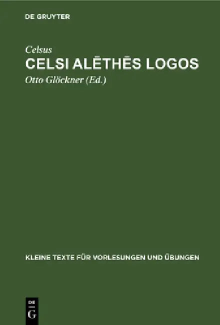 Celsi Alēthēs Logos (English, Celsus | Otto Glöckner)