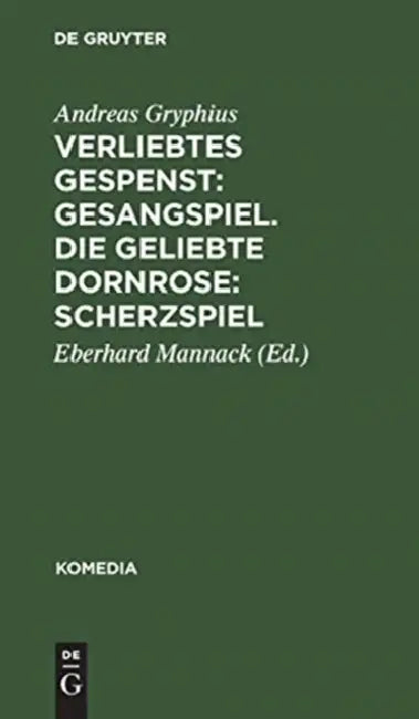 Verliebtes Gespenst (English, Andreas Gryphius | Eberhard Mannack)