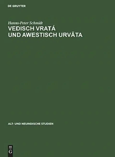 Buy Vedisch vratá und awestisch urvāta (English, Hanns-Peter Schmidt) — BookShops.in
