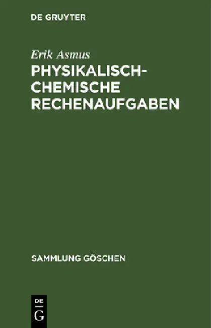 Buy Physikalisch-chemische Rechenaufgaben (English, Erik Asmus) — BookShops.in