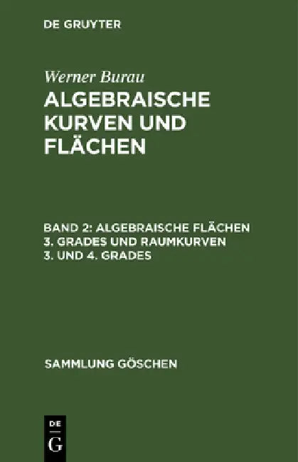 Buy Algebraische Flächen 3. Grades und Raumkurven 3. und 4. Grades (English, Werner Burau) — BookShops.in