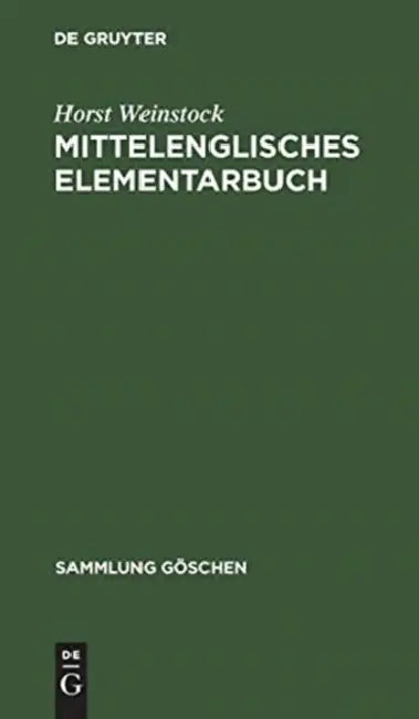 Buy Mittelenglisches Elementarbuch (English, Horst Weinstock) — BookShops.in