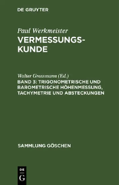 Buy Trigonometrische und barometrische Höhenmessung, Tachymetrie und Absteckungen (English, Walter Grossmann) — BookShops.in