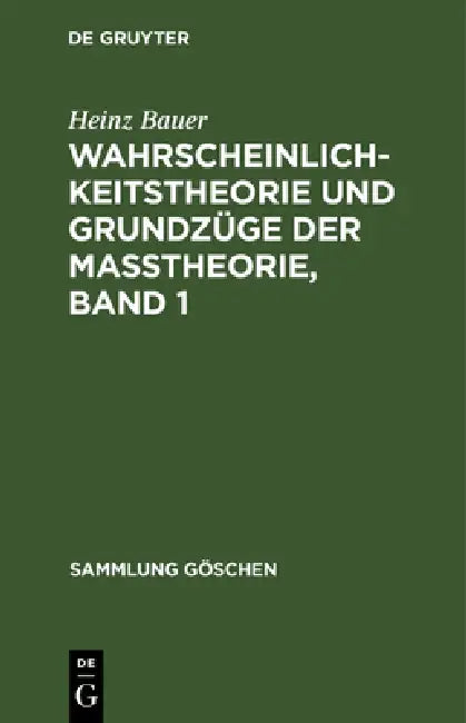 Buy Wahrscheinlichkeitstheorie Und Grundzüge Der Maßtheorie, Band 1 (English, Heinz Bauer) — BookShops.in
