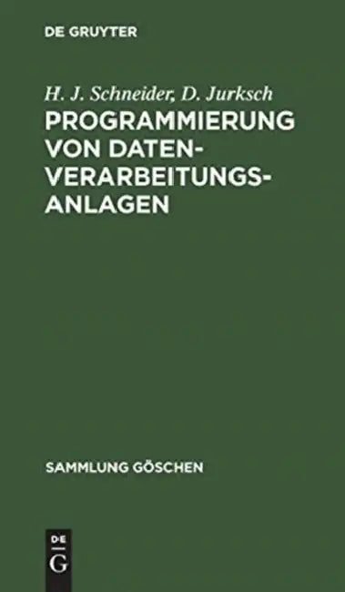 Programmierung von Datenverarbeitungsanlagen (English, H. J. Schneider | D. Jurksch)