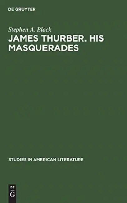 Buy James Thurber. His Masquerades (English, Stephen A. Black) — BookShops.in