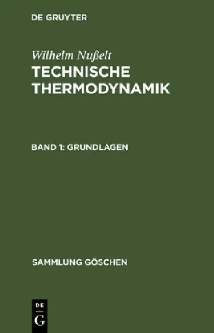 Buy Technische Thermodynamik, Band 1, Grundlagen (English, Wilhelm Nußelt) — BookShops.in