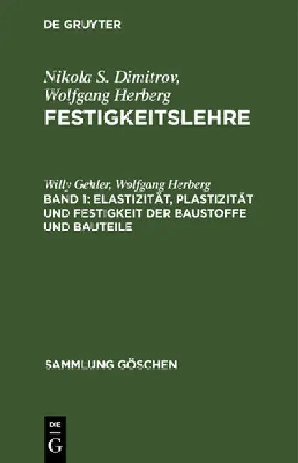 Buy Elastizität, Plastizität Und Festigkeit Der Baustoffe Und Bauteile (English, Willy Gehler | Wolfgang Herberg) — BookShops.in
