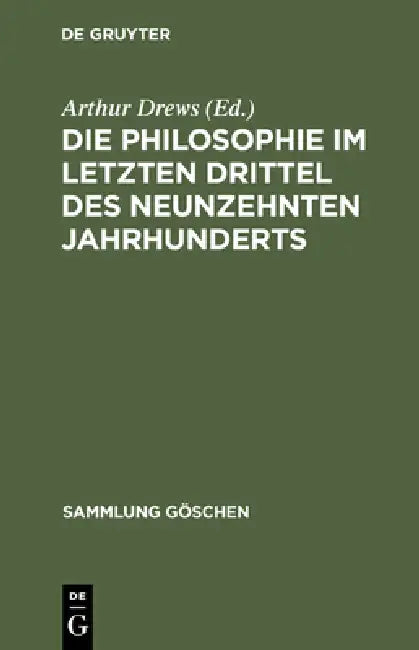 Buy Die Philosophie im letzten Drittel des neunzehnten Jahrhunderts (English, Arthur Drews) — BookShops.in
