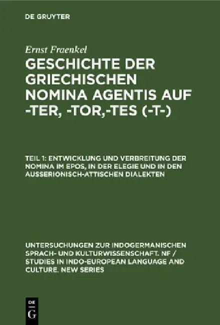 Buy Entwicklung Und Verbreitung Der Nomina Im Epos, in Der Elegie Und in Den Außerionisch-Attischen Dial (English, Ernst Fraenkel) — BookShops.in