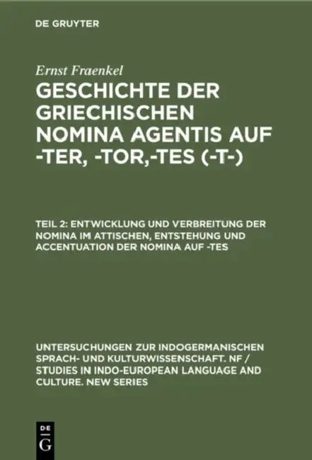 Buy Entwicklung Und Verbreitung Der Nomina Im Attischen, Entstehung Und Accentuation Der Nomina Auf -Tes (English, Ernst Fraenkel) — BookShops.in