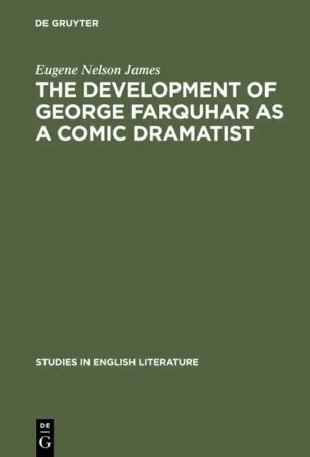Buy The Development of George Farquhar as a Comic Dramatist (English, Eugene Nelson James) — BookShops.in