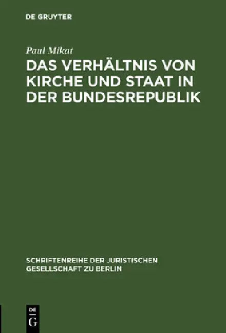 Buy Das Verhältnis Von Kirche Und Staat in Der Bundesrepublik (English, Paul Mikat) — BookShops.in