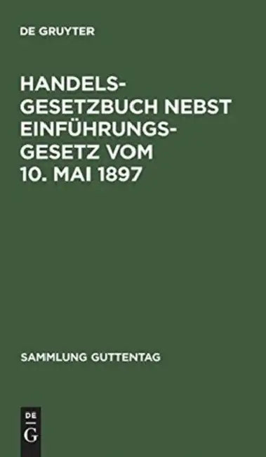 Buy Handelsgesetzbuch Nebst Einfuhrungsgesetz Vom 10. Mai 1897 (English, de Gruyter) — BookShops.in