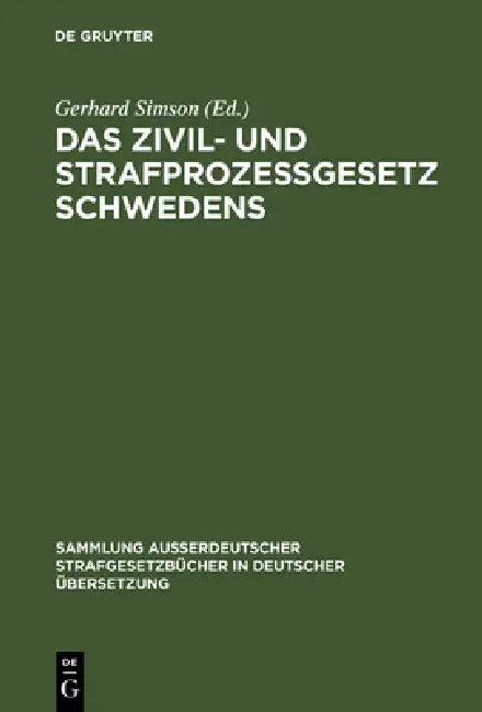 Buy Das Zivil- und Strafprozeßgesetz Schwedens (English, Gerhard Simson) — BookShops.in