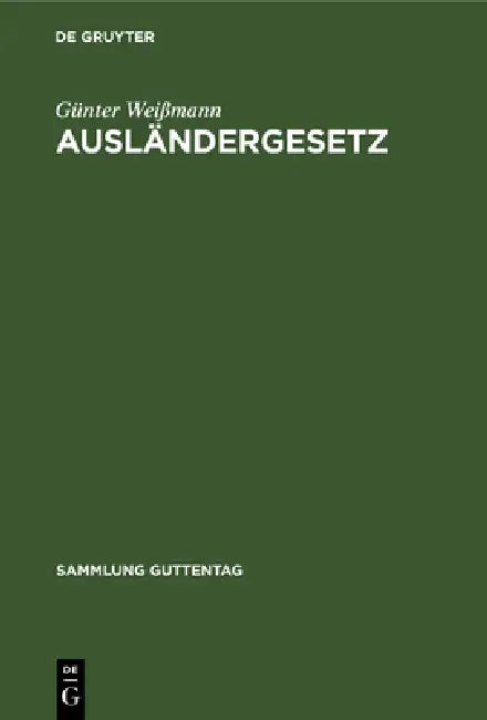 Buy Ausländergesetz (English, Günter Weißmann) — BookShops.in