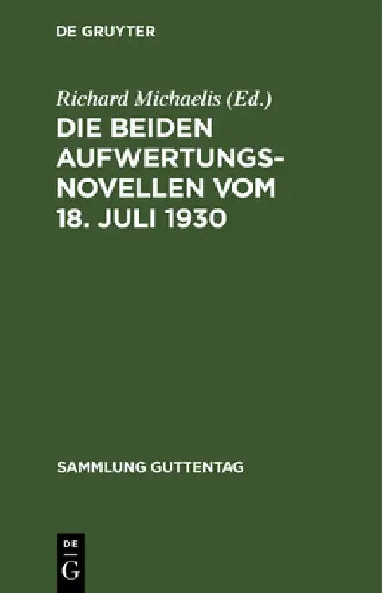 Buy Die Beiden Aufwertungsnovellen Vom 18. Juli 1930 (English, Richard Michaelis) — BookShops.in