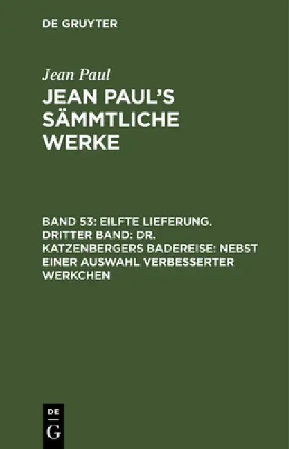 Buy Jean Paul's Sämmtliche Werke, Band 53, Eilfte Lieferung. Dritter Band (English, Jean Paul) — BookShops.in